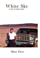 White Sky, a Year in Saudi Arabia 