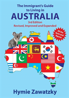 Immigrant's Guide to Living in Australia 3rd Edition