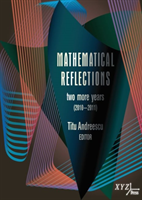 Mathematical Reflections Two More Years (2010-2011)