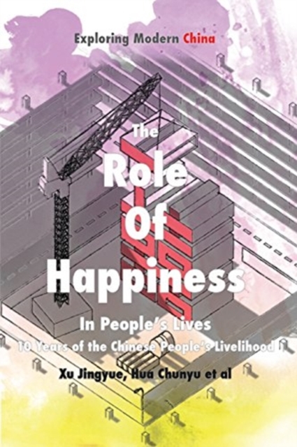 Role of Happiness in People's Lives: 10 Years of the Chinese People's Livelihood 