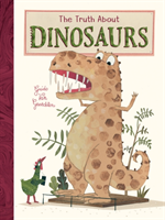 Truth About Dinosaurs 