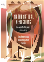 Mathematical Reflections Two Wonderful Years (2016-2017)