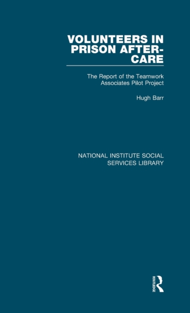 Volunteers in Prison After-Care The Report of the Teamwork Associates Pilot Project