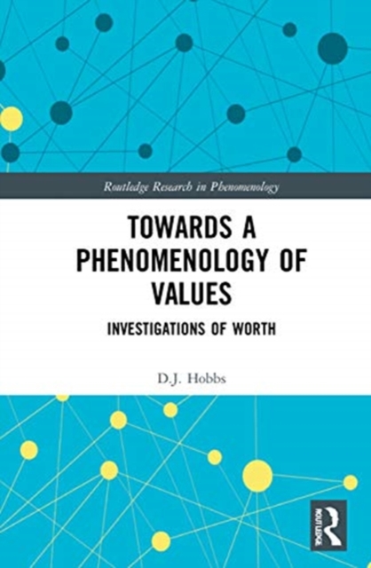 Towards a Phenomenology of Values Investigations of Worth
