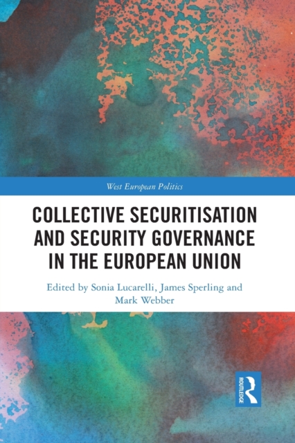 Collective Securitisation and Security Governance in the European Union 
