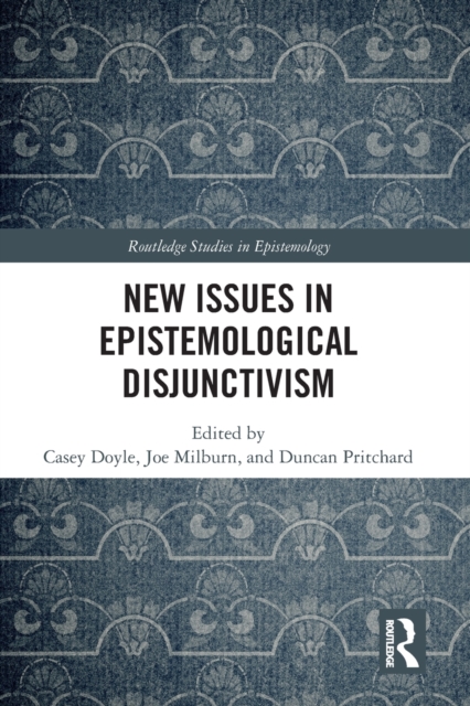 New Issues in Epistemological Disjunctivism 