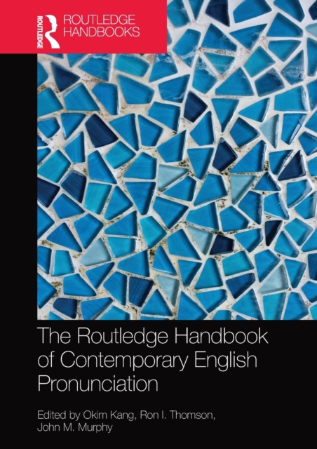 Routledge Handbook of Contemporary English Pronunciation 
