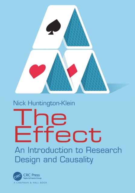 The Effect : An Introduction to Research Design and Causality