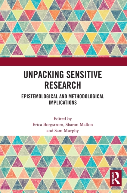 Unpacking Sensitive Research Epistemological and Methodological Implications