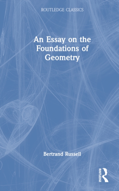 Essay on the Foundations of Geometry 