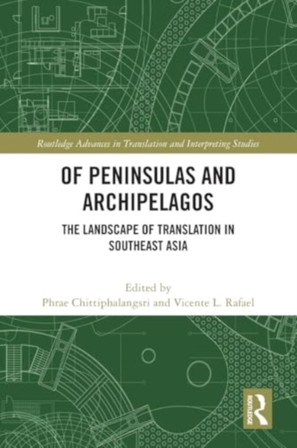 Of Peninsulas and Archipelagos The Landscape of Translation in Southeast Asia