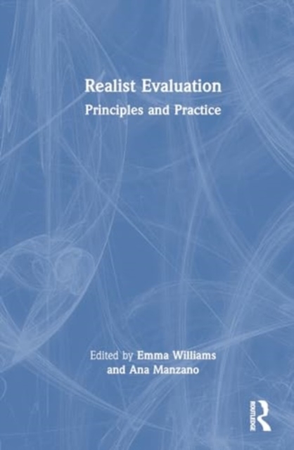 Realist Evaluation Principles and Practice