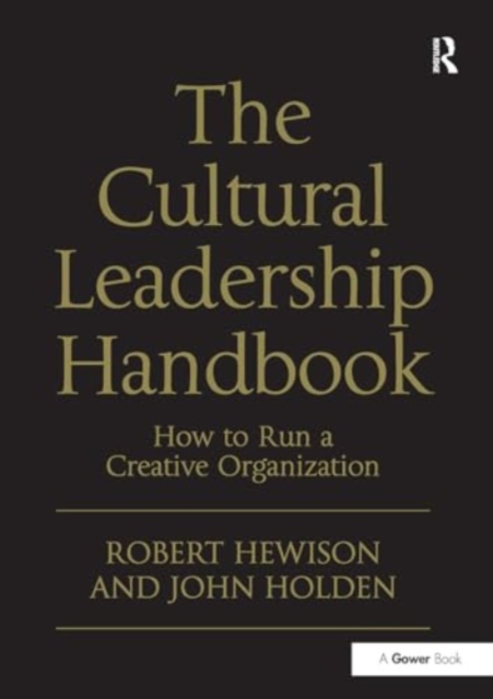 Cultural Leadership Handbook How to Run a Creative Organization