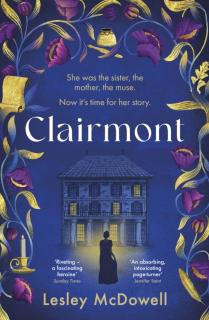 Clairmont The sensuous hidden story of the greatest muse of the Romantic period