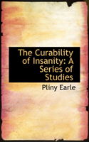 Curability of Insanity A Series of Studies