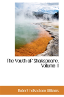 Youth of Shakspeare, Volume II 