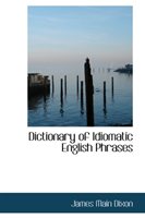 Dictionary of Idiomatic English Phrases 