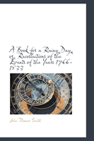 Book for a Rainy Day or Recollections of the Events of the Years 1766-1833 