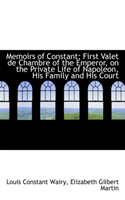 Memoirs of Constant First Valet de Chambre of the