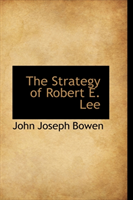 Strategy of Robert E. Lee 