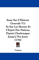 Essay Sur L'Histoire Generale V2 Et Sur Les Moeurs Et L'Esprit