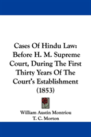 Cases Of Hindu Law Before H. M. Supreme Court, Du