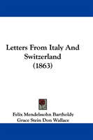 Letters From Italy And Switzerland (1863) 