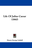 Life Of Julius Caesar (1860) 