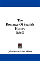 Romance Of Spanish History (1869) 