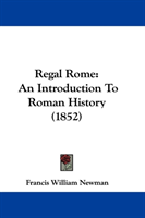 Regal Rome An Introduction To Roman Histo