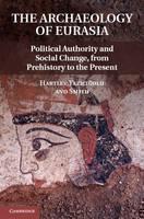 Archaeology of Power and Politics in Eurasia Regimes and Revolutions
