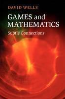 Games and Mathematics Subtle Connections