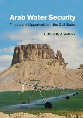 Arab Water Security Threats and Opportunities in the Gulf States
