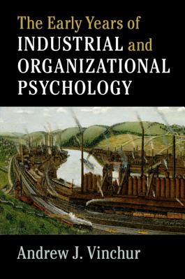Early Years of Industrial and Organizational Psychology 