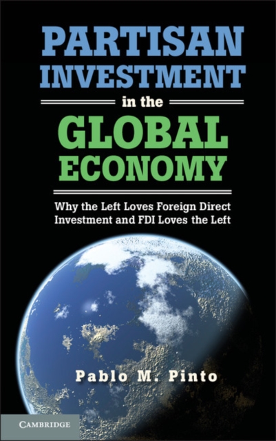 Partisan Investment in the Global Economy Why the Left Loves Foreign Dir