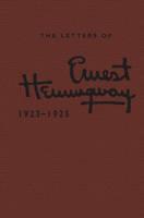 Letters of Ernest Hemingway: Volume 2, 1923â1925 