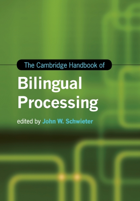 Cambridge Handbook of Bilingual Processing 