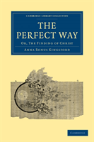 Perfect Way Or, The Finding of Christ