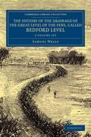 History of the Drainage of the Great Level of the Fens, Called Bedford Level 2 Volume Set With the Constitution and Laws