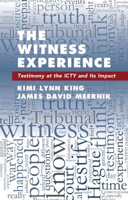 Witness Experience Testimony at the ICTY and Its Impact