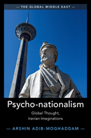 Psycho-nationalism Global Thought, Iranian Imaginations