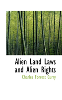 Alien Land Laws and Alien Rights 