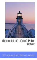 Memorial of Life of Peter Bohler 
