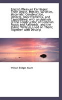 English Pleasure Carriages Their Origin, History, Varieti