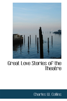 Great Love Stories of the Theatre 
