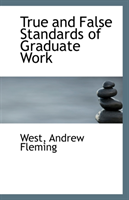 True and False Standards of Graduate Work 
