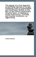 Appeal of a Free Spaniard to the Public Opinion of Europe Exhibiting Traits of Unexample
