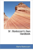 Dr. Montessori's Own Handbook 
