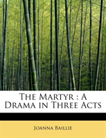 Martyr A Drama in Three Acts