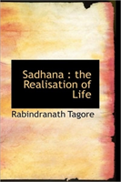 Sadhana The Realisation of Life